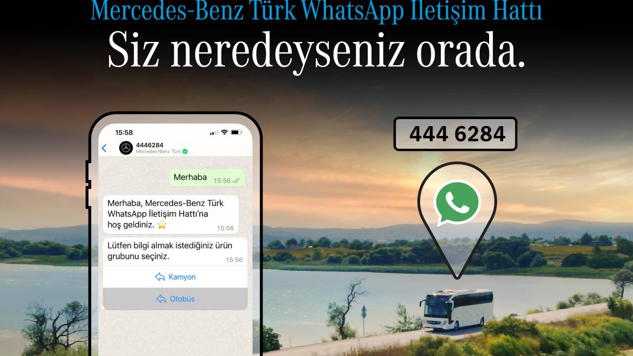 Mercedes-Benz Türk, WhatsApp İletişim hattını ‘Siz Neredeyseniz Orada!’ sloganı ile hizmete açtı