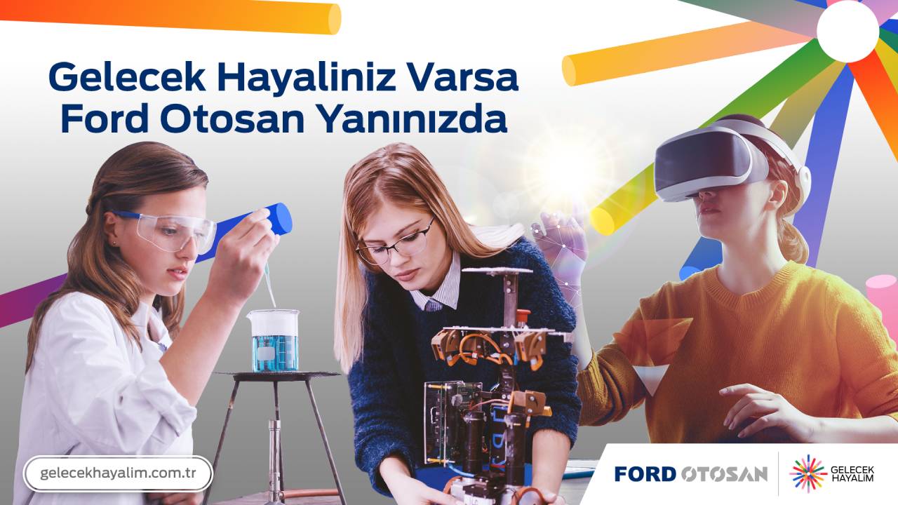 “Gelecek Hayalin” varsa Ford Otosan Yanında