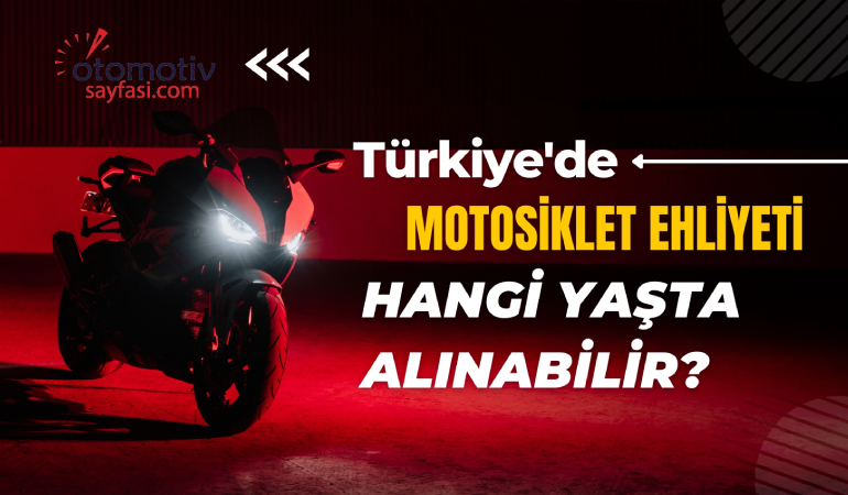 Türkiye’de Motosiklet Ehliyeti Hangi Yaşta Alınabilir?