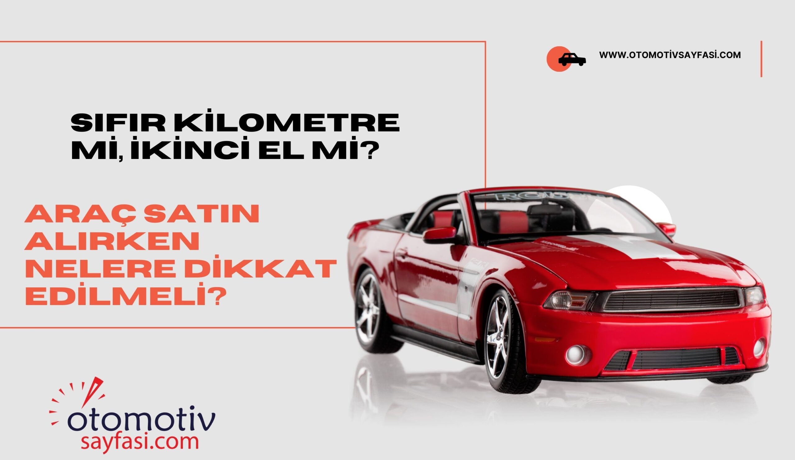 Sıfır kilometre mi, ikinci el mi? 2025’te araç satın alırken nelere dikkat edilmeli?